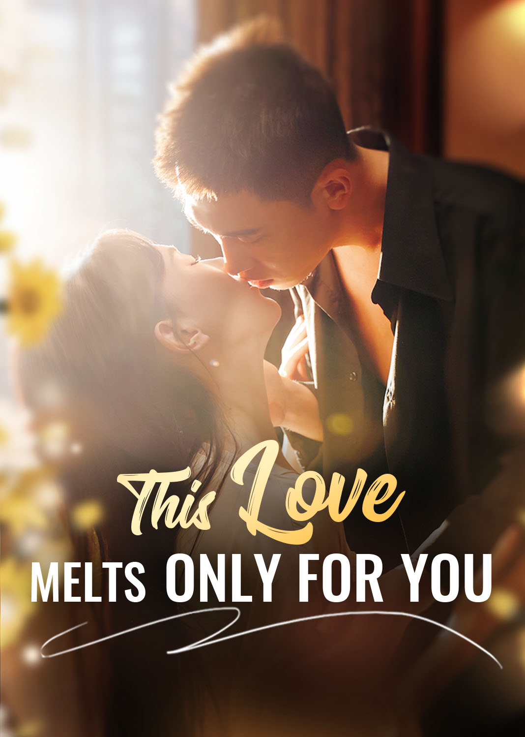 This Love Melts Only for You