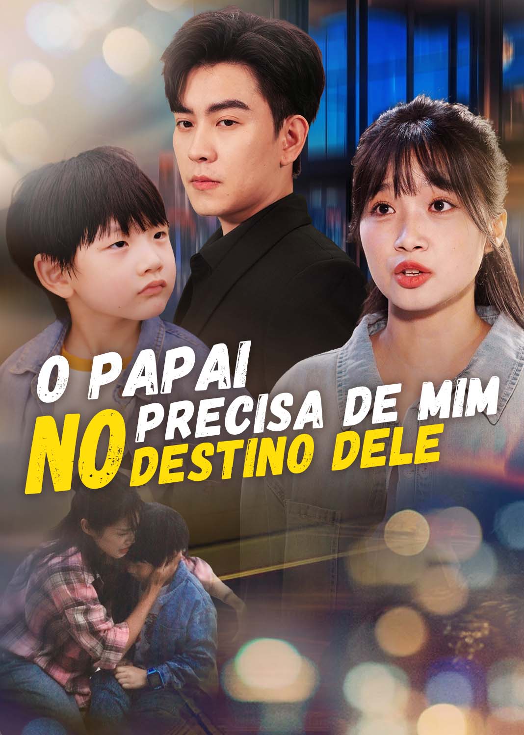 O papai precisa de mim no destino dele