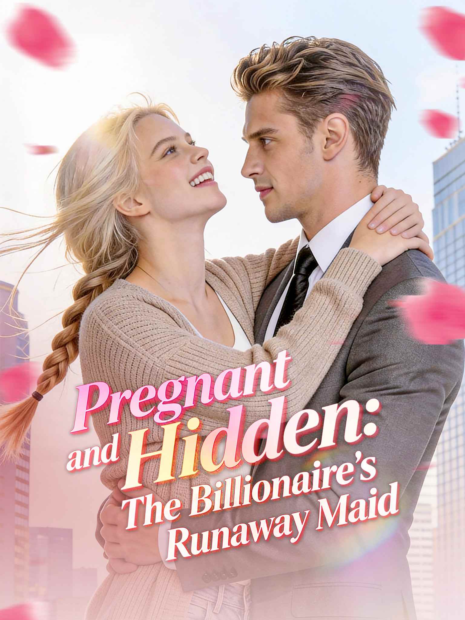 Pregnant and Hidden：The Billionaire's Runaway Maid