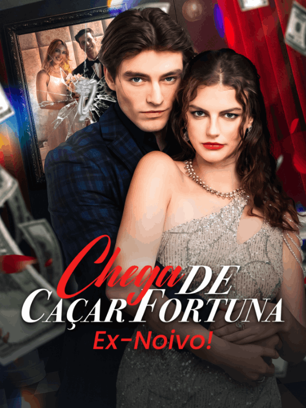 Chega de Caçar Fortuna, Ex-Noivo!