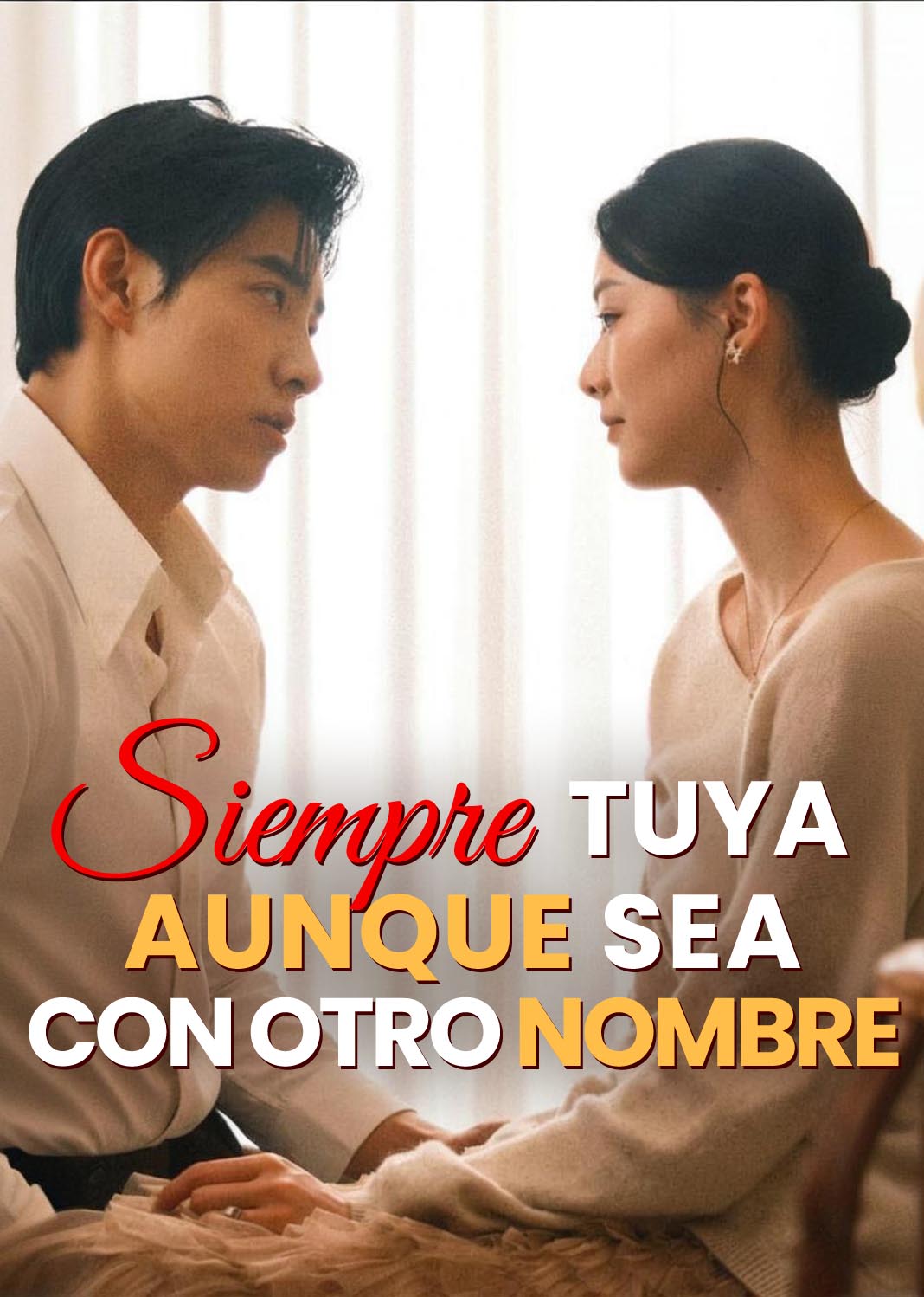 Siempre tuya, aunque sea con otro nombre