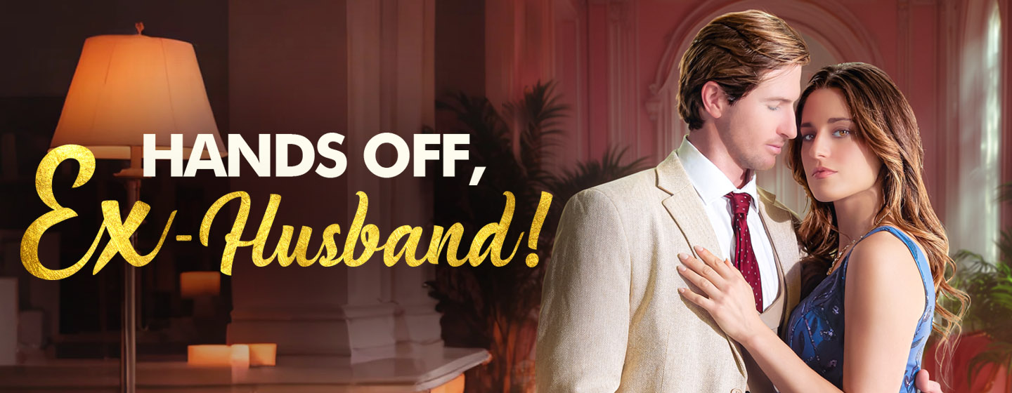 Hands Off, Ex-Husband!