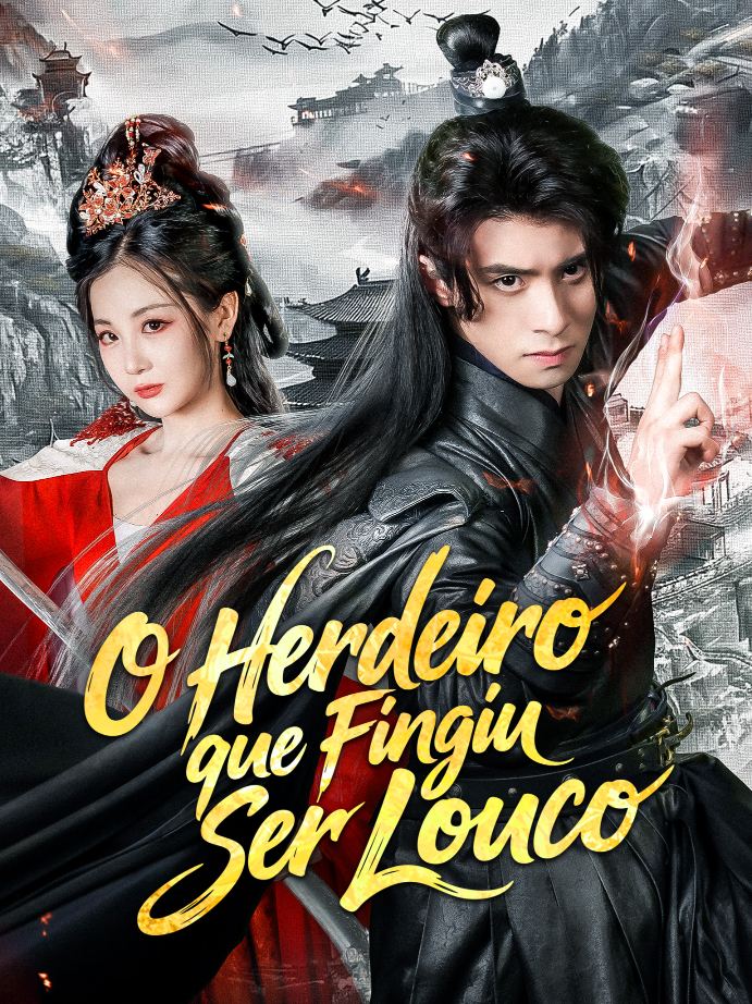 O Herdeiro que Fingiu Ser Louco
